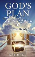 God's Plan for You (Are You Ready?) 1545639698 Book Cover