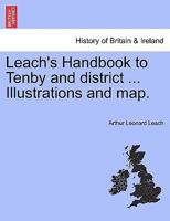 Leach's Handbook to Tenby and district ... Illustrations and map. 1241346402 Book Cover