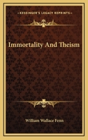 The Ingersoll Lecture, 1921 Immortality and Theism 1018298320 Book Cover