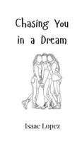 Chasing You in a Dream 9916948003 Book Cover