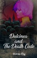 Dulcinea and The Death Code 9151903660 Book Cover