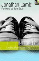 Integrity: Leading with God Watching 1844741605 Book Cover