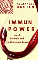 Immun-Power durch Rotwein und mediterranes Essen B08BF2PK8H Book Cover