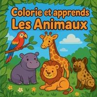 Colorie et Apprends Les Animaux (French Edition) 8881201410 Book Cover