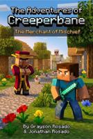 The Adventures of Creeperbane: The Merchant of Mischief B0G8TW5WFR Book Cover