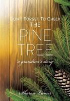 Don't Forget to Check the Pine Tree 1626976457 Book Cover