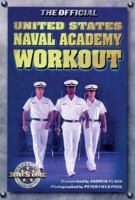 The Official United States Naval Academy Workout (Official Five Star Fitness Guides) 1578260108 Book Cover