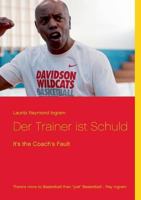 Der Trainer ist Schuld: It's the Coach's Fault 374074457X Book Cover
