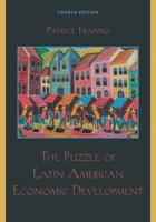 The Puzzle of Latin American Economic Development 1442212160 Book Cover