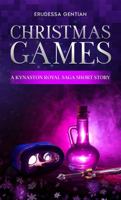 Christmas Games: A Kynaston Royal Saga Short Story 1735207578 Book Cover