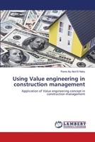 Using Value engineering in construction management: Application of Value engineering concept in construction management 3659177199 Book Cover