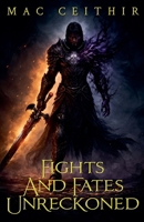 Fights And Fates Unreckoned (Espra Main Quest) B0GVSB949J Book Cover