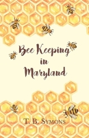 Bee Keeping in Maryland 1176501143 Book Cover