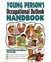 Young Person's Occupational Outlook Handbook: Descriptions for America's Top 250 Jobs (Occupational Outlook Handbook) 1563702010 Book Cover