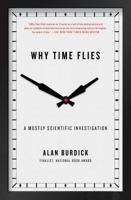 Por qué el tiempo vuela: Una investigación no solo científica 141654027X Book Cover