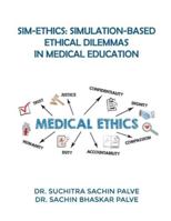 Sim-Ethics: Simulation-Based Ethical Dilemmas in Medical Education B0G44PY2LW Book Cover