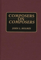 Composers on Composers 0313266026 Book Cover