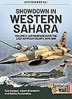 Showdown in the Western Sahara Volume 2: Air Warfare Over the Last African Colony, 1975-1991 1912866293 Book Cover