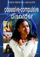 Obsessive-Compulsive Disorder (Teen Mental Health) 1404218017 Book Cover