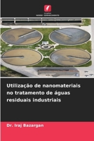 Utilização de nanomateriais no tratamento de águas residuais industriais (Portuguese Edition) 6208400201 Book Cover