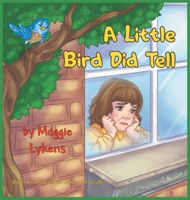 A Little Bird Did Tell 1648031919 Book Cover