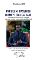 Président Bassirou Diomaye Diakhar Faye: Focus économique sur fond de transformation systémique au Sénégal 2336556073 Book Cover