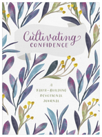 Cultivating Confidence: A Faith-Building Devotional Journal 1636091954 Book Cover