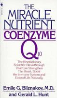The Miracle Nutrient: Coenzyme Q10 0553262335 Book Cover