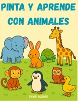 Pinta y aprende con animales (Spanish Edition) B0F92SV1CX Book Cover