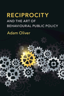 Reciprocity and the Art of Behavioural Public Policy 110872714X Book Cover