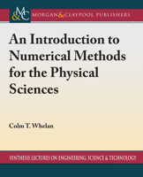 An Introduction to Numerical Methods for the Physical Sciences 3031009576 Book Cover