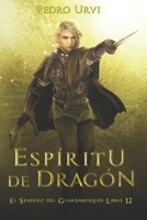 Espíritu de Dragón: (El Sendero del Guardabosques, Libro 12) B0CQ564JFV Book Cover