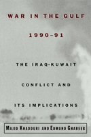 War in the Gulf, 1990-91: The Iraq-Kuwait Conflict and Its Implications 0195149793 Book Cover