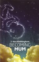 Becoming Mum 0992272602 Book Cover