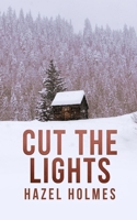 Cut the Lights: An EMP Post Apocalypse Prepper Survival Thriller B0HHL1MRCB Book Cover