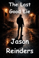 The Last Good Lie B0GQLYPTZ6 Book Cover