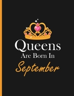 Queens are born in September: Perfect born in September birthday gift ideas for adult & young women | birthday gifts for women | gift for a female friend birthday 1689309512 Book Cover