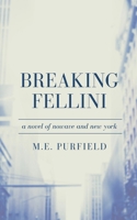 Breaking Fellini B09NZFDDB8 Book Cover