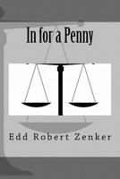 In for a Penny 1517357144 Book Cover