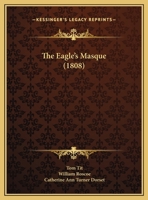 The Eagle's Masque (1808) 0548694567 Book Cover