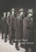 George Segal: Street Scenes 0913883344 Book Cover