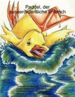 Paddel, Der Ausserordentliche Enterich 1257378902 Book Cover