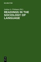 Readings in the Sociology of Language 9027915288 Book Cover
