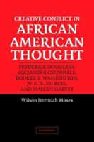 Creative Conflict in African American Thought 0521535379 Book Cover