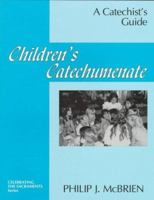 Children's Catechumenate: A Catechist's Guide (Celebrating the Sacraments Series) 0893904139 Book Cover