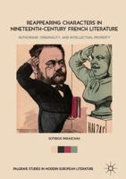 Reappearing Characters in Nineteenth-Century French Literature: Authorship, Originality, and Intellectual Property 3319692895 Book Cover