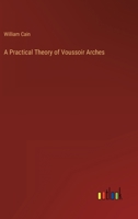 A Practical Theory of Vousoit Arches 1425509177 Book Cover