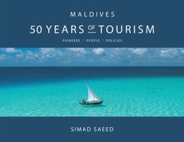 Maldives: 50 Years of Tourism 9948753895 Book Cover