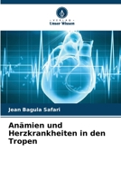 Anämien und Herzkrankheiten in den Tropen 6205314584 Book Cover