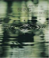 The Art of Being: Recapturing the Self 1584794054 Book Cover